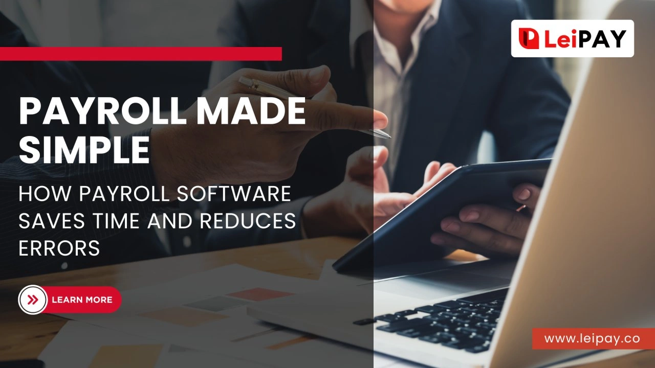 Payroll Made Simple — How Payroll Software Saves Time and Reduces Errors